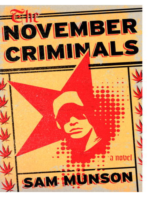 Title details for The November Criminals by Sam Munson - Available